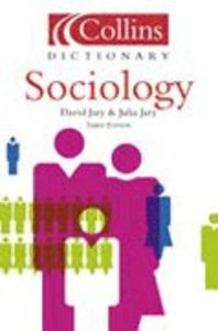 Collins Dictionary of Sociology (3rd Ed) Collins Dictionary of Sociology (3rd Ed)