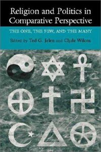 Religion and Politics in the Comparative Perspective Religion and Politics in the Comparative Perspective