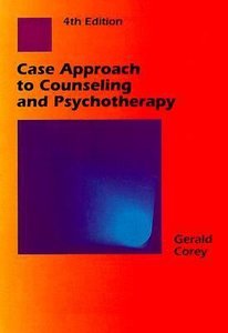 Case Approach to Counseling and Psychotherapy (4th Edition) Case Approach to Counseling and Psychotherapy (4th Edition)