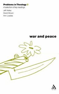 War and Peace (Problems In Theology Series) War and Peace (Problems In Theology Series)