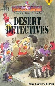 Desert Detectives (#06 in Desert Critter Friends Series) Desert Detectives (#06 in Desert Critter Friends Series)