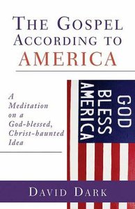 The Gospel According to America (Gospel According To Series) The Gospel According to America (Gospel According To Series)