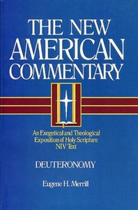 Deuteronomy (#04 in New American Commentary Series) Deuteronomy (#04 in New American Commentary Series)