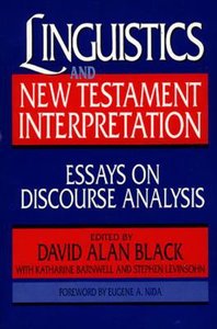 Linguistics and New Testament Interpretation Linguistics and New Testament Interpretation