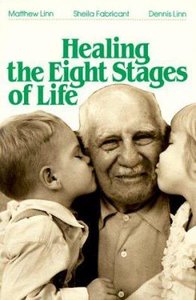 Healing the Eight Stages of Life Healing the Eight Stages of Life