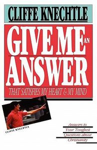 Give Me An Answer That Satisfies My Heart and My Mind Give Me An Answer That Satisfies My Heart and My Mind