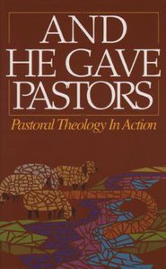 And He Gave Pastors And He Gave Pastors