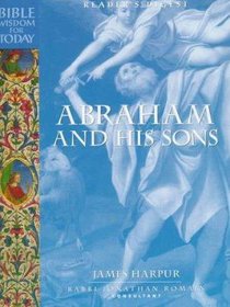 Abraham and His Sons (Bible Wisdom For Today Series) Abraham and His Sons (Bible Wisdom For Today Series)