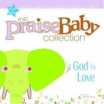 God is Love (Praise Baby Collection Series) God is Love (Praise Baby Collection Series)