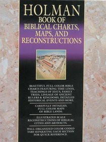 Holman Book of Biblical Charts, Maps & Reconstructions Holman Book of Biblical Charts, Maps & Reconstructions