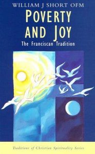 Poverty and Joy (Traditions Of Christian Spirituality Series) Poverty and Joy (Traditions Of Christian Spirituality Series)