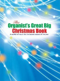 Organists Great Big Christmas Book Organists Great Big Christmas Book