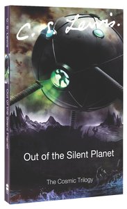 Out of the Silent Planet (#01 in Cosmic Trilogy Series) Out of the Silent Planet (#01 in Cosmic Trilogy Series)