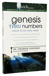 Genesis Thru Numbers (#01 in Quicknotes Simplified Bible Commentary Series) Genesis Thru Numbers (#01 in Quicknotes Simplified Bible Commentary Series)