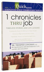 1 Chronicles Thru Job (#04 in Quicknotes Simplified Bible Commentary Series) 1 Chronicles Thru Job (#04 in Quicknotes Simplified Bible Commentary Series)