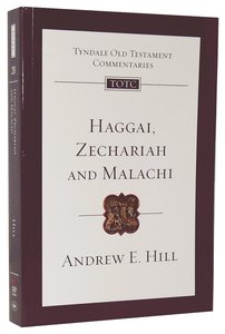 Haggai, Zechariah & Malachi (Re-Formatted) (Tyndale Old Testament Commentary Re-issued/revised Series) Haggai, Zechariah & Malachi (Re-Formatted) (Tyndale Old Testament Commentary Re-issued/revised Series)
