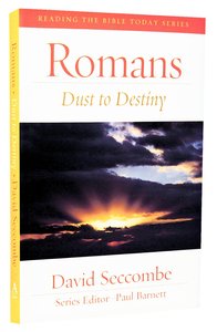 Romans - Dust to Destiny (2013) (Reading The Bible Today Series) Romans - Dust to Destiny (2013) (Reading The Bible Today Series)