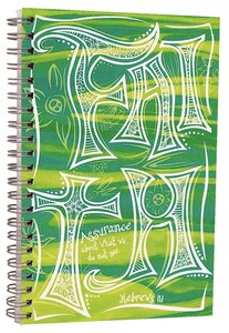 Journal: Faith, Assurance About What We Do Not See, Green Journal: Faith, Assurance About What We Do Not See, Green