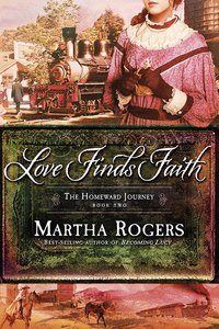 Love Finds Faith (#02 in Homeward Journey Series) Love Finds Faith (#02 in Homeward Journey Series)