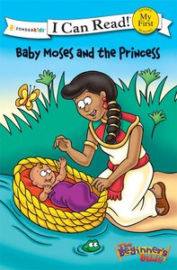 Baby Moses and the Princess (My First I Can Read/beginners Bible Series) Baby Moses and the Princess (My First I Can Read/beginners Bible Series)
