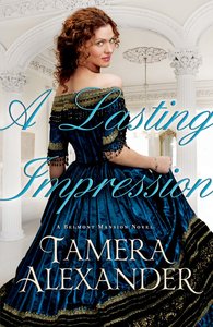 A Lasting Impression (#01 in Belmont Mansion Series) A Lasting Impression (#01 in Belmont Mansion Series)