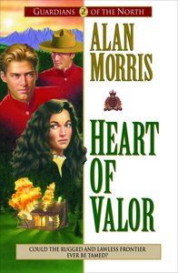 Heart of Valor (#02 in Guardians Of The North Series) Heart of Valor (#02 in Guardians Of The North Series)