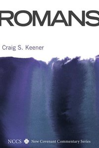 Romans (#06 in New Covenant Commentary Series) Romans (#06 in New Covenant Commentary Series)