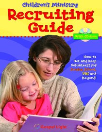 Childrens Ministry Recruiting Guide With CDROM Childrens Ministry Recruiting Guide With CDROM