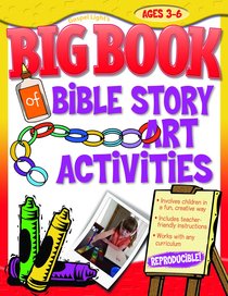 Big Book of Bible Story Art Activities (Reproducible) Big Book of Bible Story Art Activities (Reproducible)
