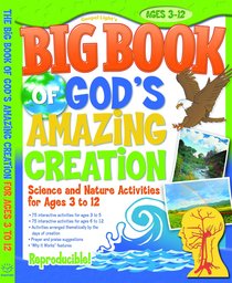 The Big Book of Gods Amazing Creation The Big Book of Gods Amazing Creation