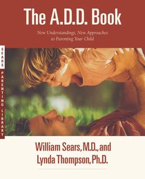 The A.D.D Book (Sears Parenting Library Series) The A.D.D Book (Sears Parenting Library Series)