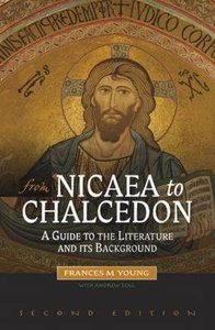 From Nicaea to Chalcedon (2nd Edition) From Nicaea to Chalcedon (2nd Edition)