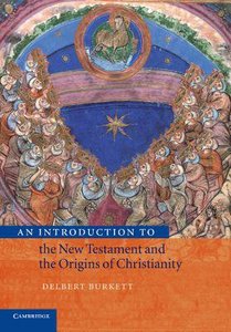 An Introduction to the New Testament and the Origins of Christianity An Introduction to the New Testament and the Origins of Christianity