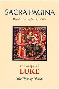 The Gospel of Luke (#03 in Sacra Pagina Series) The Gospel of Luke (#03 in Sacra Pagina Series)