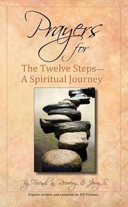 Prayers For the Twelve Steps - a Spiritual Journey Prayers For the Twelve Steps - a Spiritual Journey
