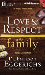 Love & Respect in the Family (Unabridged, 8 Cds) Love & Respect in the Family (Unabridged, 8 Cds)