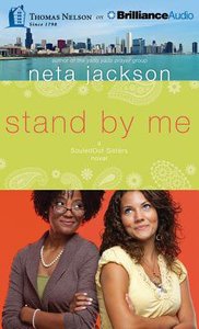 Stand By Me (Unabridged, 10 CDS) (#01 in Souled Out Sisters Audiobook Series) Stand By Me (Unabridged, 10 CDS) (#01 in Souled Out Sisters Audiobook Series)