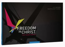 Freedom in Christ For Young People: 15-18 Workbook (Freedom In Christ Course) Freedom in Christ For Young People: 15-18 Workbook (Freedom In Christ Course)