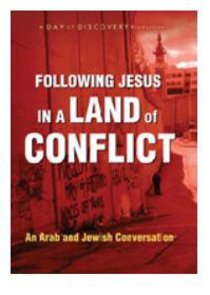Following Jesus in a Land of Conflict Following Jesus in a Land of Conflict