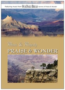 Music & Majesty: Praise & Wonder (Our Daily Bread Series) Music & Majesty: Praise & Wonder (Our Daily Bread Series)