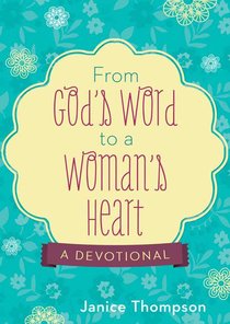 From Gods Word to a Womans Heart From Gods Word to a Womans Heart