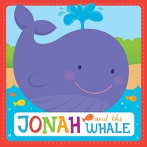 Inspirational Padded Board Book: Jonah and the Whale (Incl X3 Music Downloads) Inspirational Padded Board Book: Jonah and the Whale (Incl X3 Music Downloads)