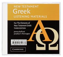 Listening Material For Elements of New Testament Greek (3rd Edition) Listening Material For Elements of New Testament Greek (3rd Edition)