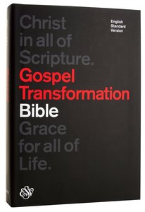ESV Gospel Transformation Bible Black ESV Gospel Transformation Bible Black