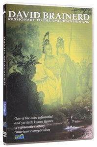 David Brainerd - Missionary to the American Indians David Brainerd - Missionary to the American Indians