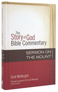 The Sermon on the Mount (The Story Of God Bible Commentary Series) The Sermon on the Mount (The Story Of God Bible Commentary Series)