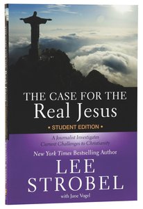 The Case For the Real Jesus (Student Edition) The Case For the Real Jesus (Student Edition)