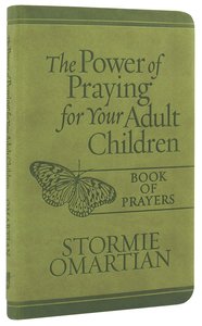 The Power of Praying For Your Adult Children (Book of Prayers) (Book Of Prayers Series) The Power of Praying For Your Adult Children (Book of Prayers) (Book Of Prayers Series)