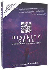 The Divinity Code to Understand Your Dreams and Visions The Divinity Code to Understand Your Dreams and Visions