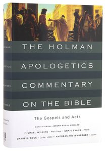 The Gospels and Acts (Holman Apologetics Commentary Of The Bible Series) The Gospels and Acts (Holman Apologetics Commentary Of The Bible Series)